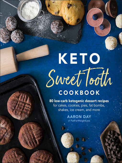 Title details for Keto Sweet Tooth Cookbook by Aaron Day - Wait list